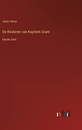 De Kinderen van Kapitein Grant: Eerste Deel
