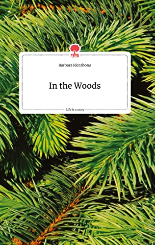 In the Woods. Life is a Story - story.one