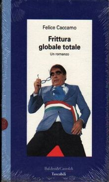 Frittura globale totale (I tascabili)