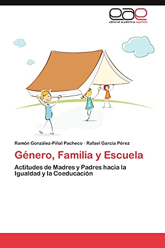 Género, Familia y Escuela: Actitudes de Madres y Padres hacia la Igualdad y la Coeducación