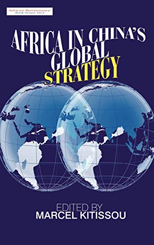 Africa in China's Global Strategy (African Renaissance)