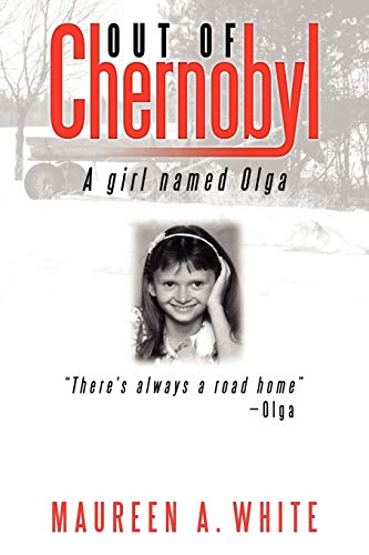 Out of Chernobyl: A Girl Named Olga