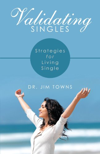 Validating Singles: Strategies For Living Single