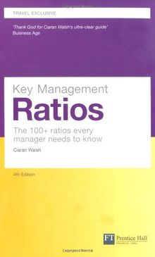Key Management Ratios: The 100+ Ratios Every Manager Needs to Know