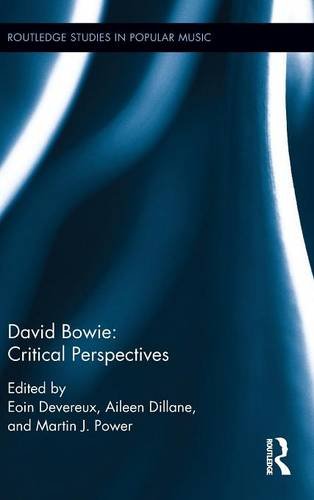 Eoin Devereux David Bowie, Critical Perspectives (Routledge Studies In Popular Music, Band 6)