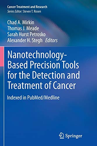 Nanotechnology-Based Precision Tools for the Detection and Treatment of Cancer (Cancer Treatment and Research, Band 166)