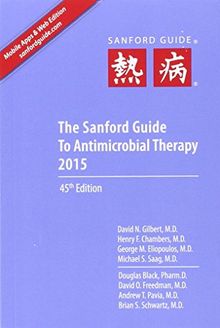 The Sanford Guide to Antimicrobial Therapy 2015