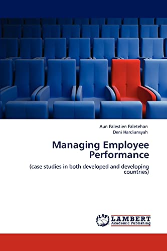 Managing Employee Performance: (case studies in both developed and developing countries)