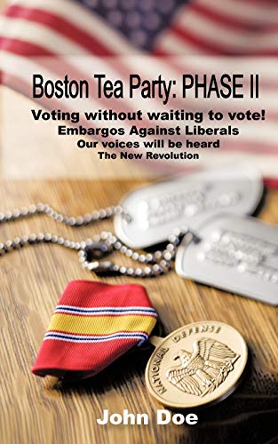 Boston Tea Party: PHASE II: Voting without waiting to vote! Embargos Against Liberals