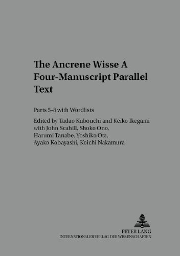 The «Ancrene Wisse-» A Four-Manuscript Parallel Text: Parts 5-8 with Wordlists (Studies in English Medieval Language and Literature)