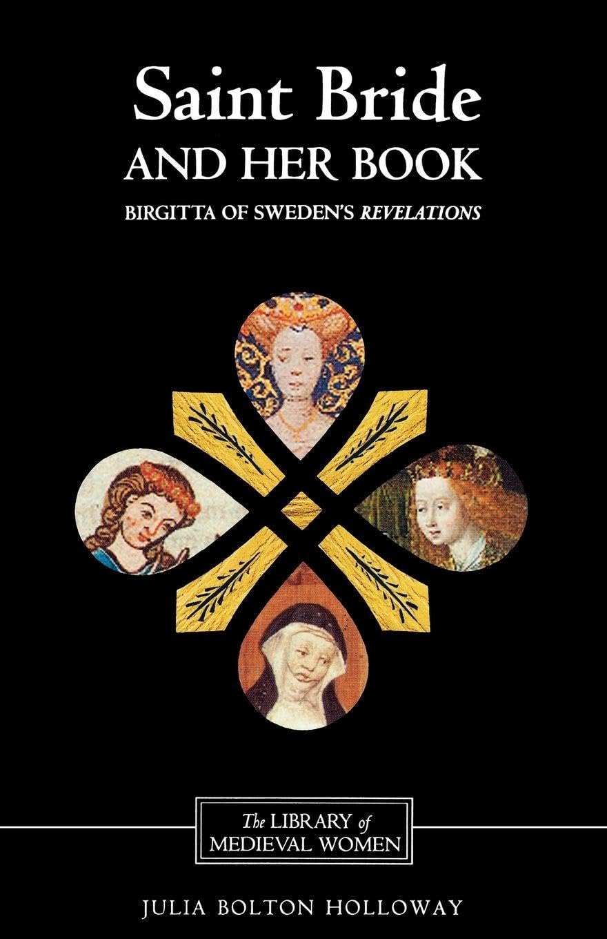 Saint Bride and Her Book: Birgitta of Sweden's Revelations' (Library of Medieval Women)