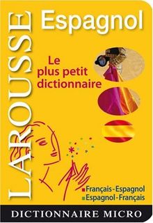 Espagnol : le plus petit dictionnaire : français-espagnol, espagnol-français