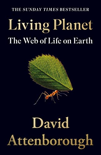 David Attenborough Living Planet, The Web Of Life On Earth