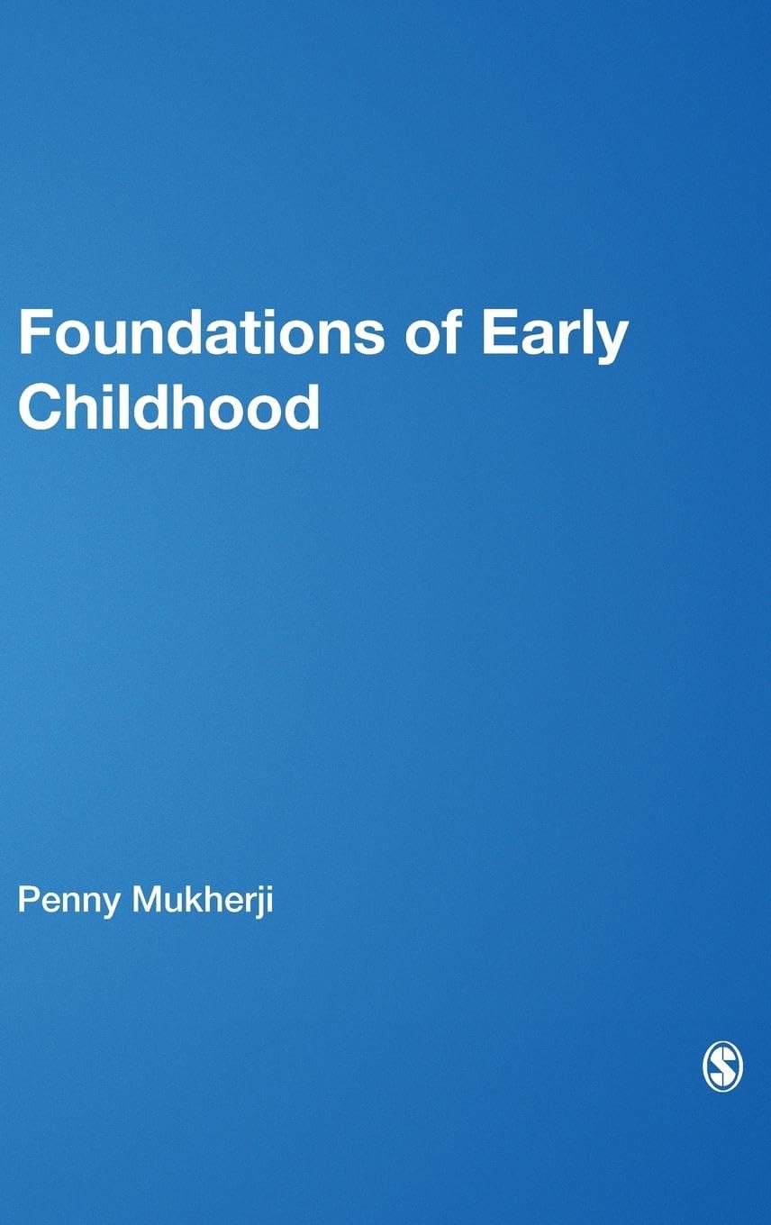 Foundations of Early Childhood: Principles and Practice