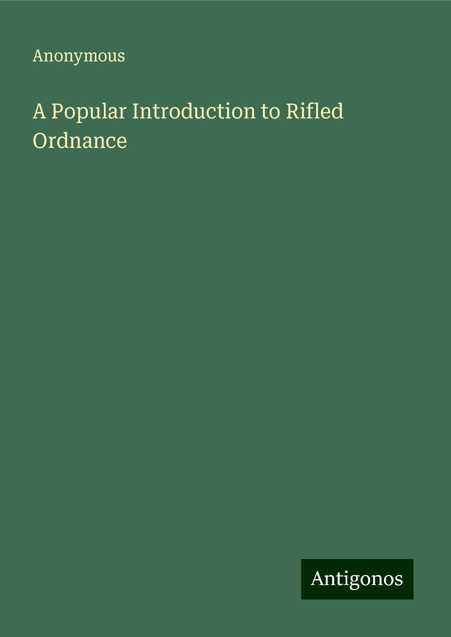 A Popular Introduction to Rifled Ordnance