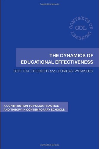 The Dynamics of Educational Effectiveness: A Contribution to Policy, Practice and Theory in Contemporary Schools (Contexts of Learning)