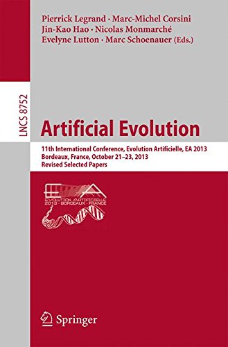 Artificial Evolution: 11th International Conference, Evolution Artificielle, EA 2013, Bordeaux, France, October 21-23, 2013. Revised Selected Papers . ... Issues) (Lecture Notes in Computer Science)