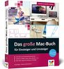 Das große Mac-Buch für Einsteiger und Umsteiger: aktuell zu macOS 10.15 Catalina. Geeignet für alle Apple-Computer inkl. iMac, Mac mini und MacBook