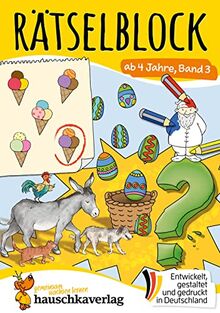 Rätselblock ab 4 Jahre - Band 3: Bunter Rätselspaß für den Kindergarten - Labyrinth, Fehlersuche, knobeln und logisches Denken fördern (Rätselbücher, Band 647)