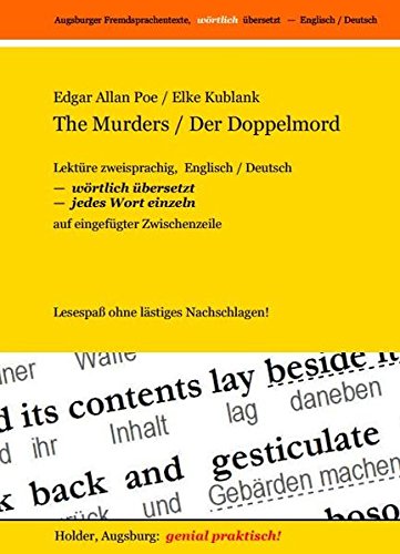 The Murders/Der Doppelmord -- Lektüre zweisprachig, Englisch/Deutsch: WÖRTLICH ÜBERSETZT -- jedes Wort einzeln -- auf eingefügter Zwischenzeile -- ... -- WÖRTLICH ÜBERSETZT --)