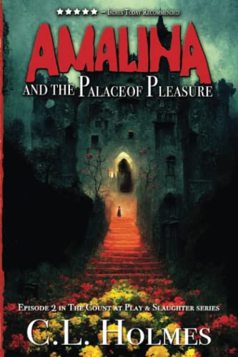 Amalina and the Palace of Pleasure: Episode 2 in the Count at Play & Slaughter series (The Count at Play and Slaughter Series, Band 2)