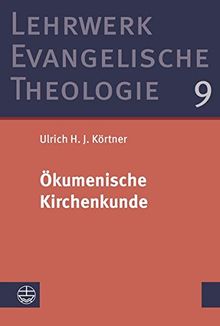 Ökumenische Kirchenkunde (Lehrwerk Evangelische Theologie (LETh))