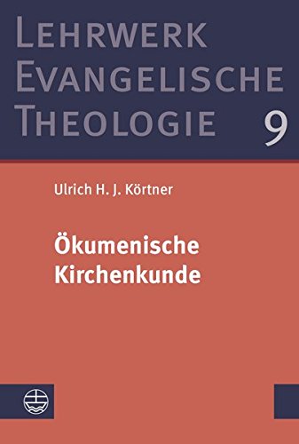 Ökumenische Kirchenkunde (Lehrwerk Evangelische Theologie (LETh))