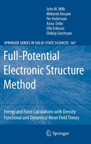 Full-Potential Electronic Structure Method: Energy and Force Calculations with Density Functional and Dynamical Mean Field Theory (Springer Series in Solid-State Sciences)