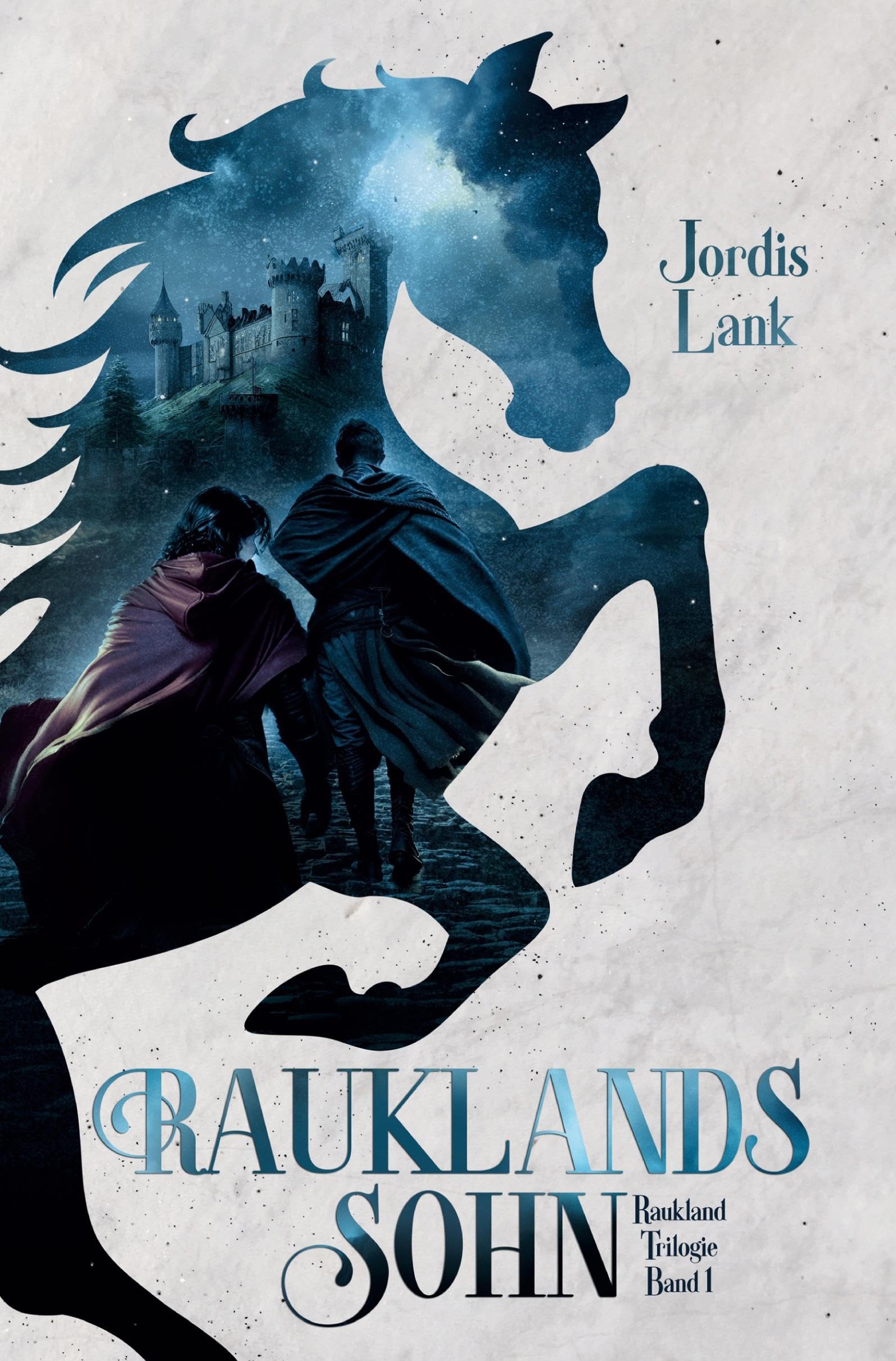 Rauklands Sohn: Raukland-Trilogie (Band 1)