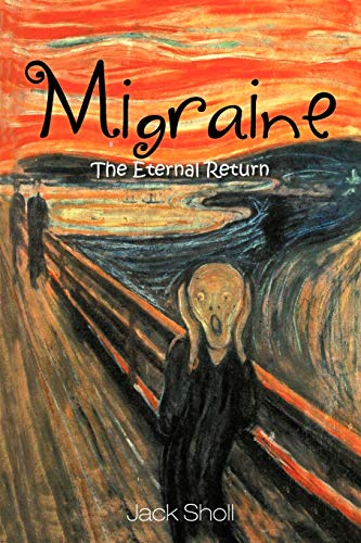 Migraine: The Eternal Return