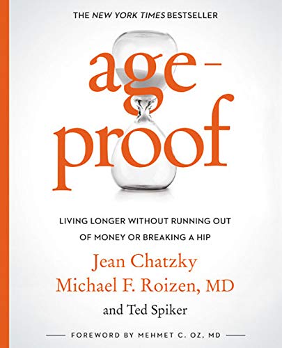 AgeProof: Living Longer Without  Running Out of Money or Breaking a Hip