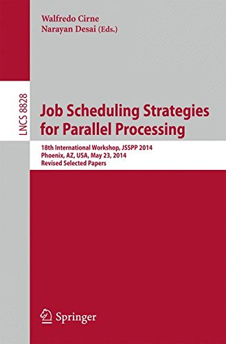 Job Scheduling Strategies for Parallel Processing (Lecture Notes in Computer Science)