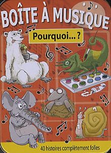 Pourquoi... ? : boîte à musique