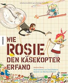 Wie Rosie den Käsekopter erfand