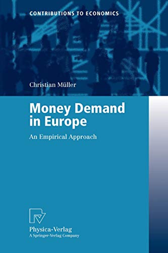 Money Demand in Europe. An Empirical Approach (Contributions to Economics)