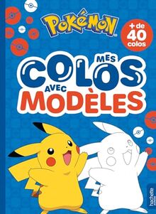 Pokémon : Mes colos avec modèles : Coloriages avec modèles