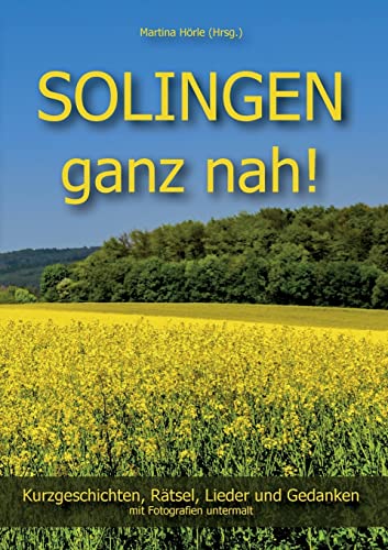 SOLINGEN ganz nah!: Kurzgeschichten, Rätsel, Lieder und Gedanken