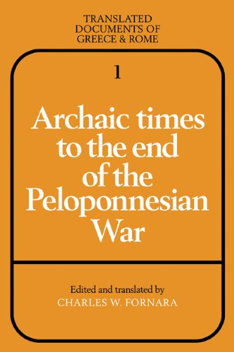 Archaic Times to the End of the Peloponnesian War (Translated Documents of Greece and Rome, Band 1)