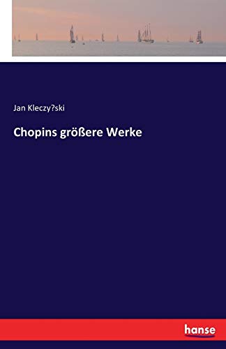 Chopins größere Werke