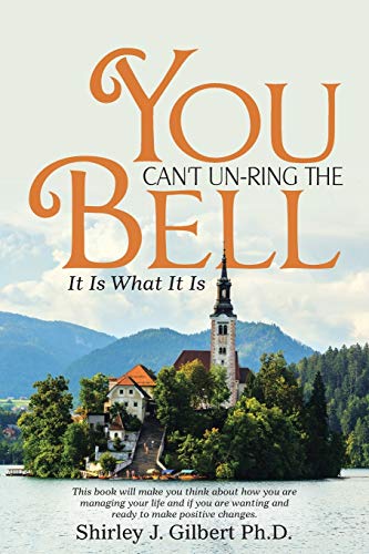 You Can't Un-Ring the Bell: It Is What It Is