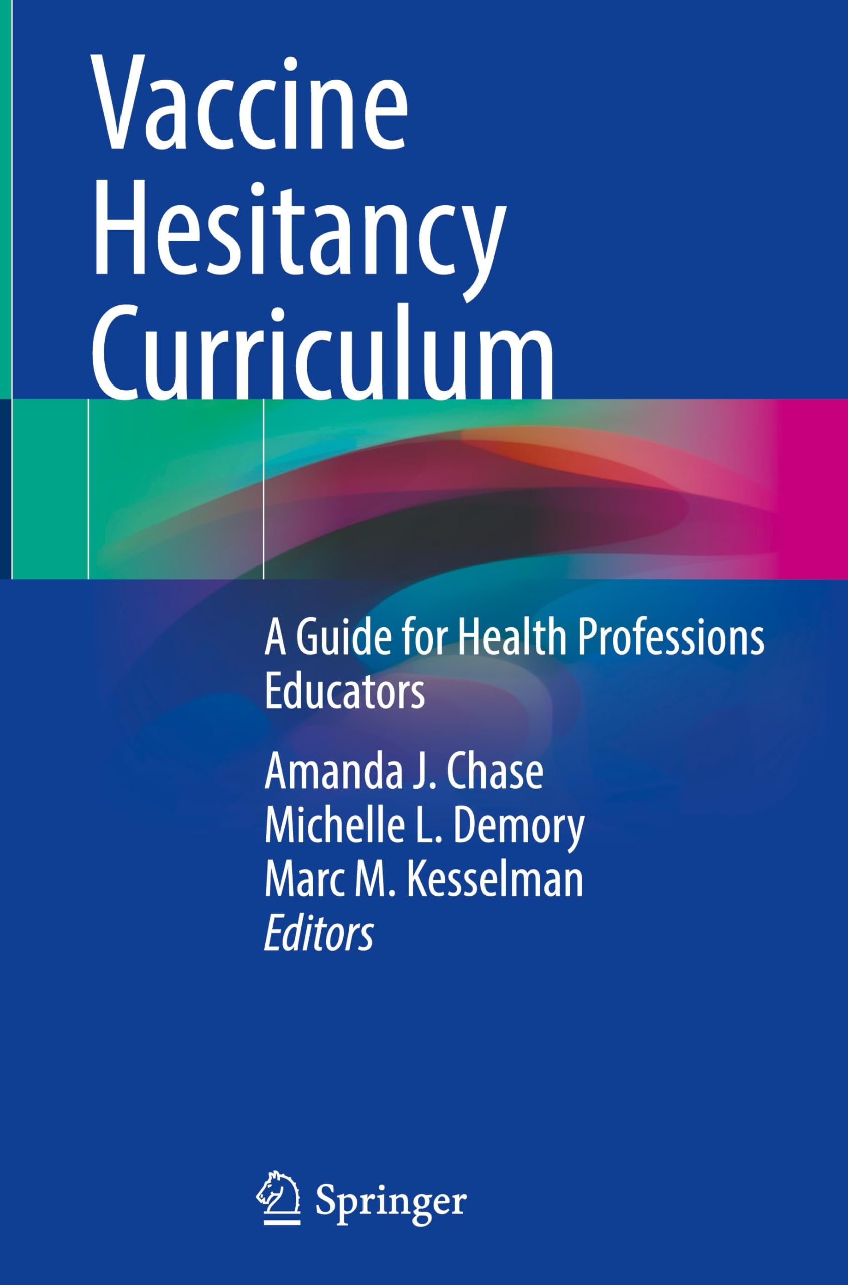 Vaccine Hesitancy Curriculum: A Guide for Health Professions Educators