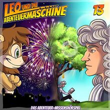 Leo und die Abenteuermaschine 13 | Isaac Newton | Kinderhörspiel