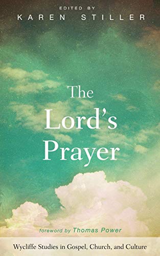 The Lord's Prayer (Wycliffe Studies in Gospel, Church, and Culture)