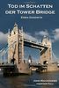 Tod im Schatten der Tower Bridge: John Mackenzies vierter Fall