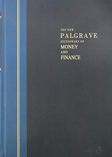 The New Palgrave Dictionary of Money & Finance: Three Volume Set