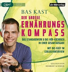 Der große Ernährungskompass: Das Standardwerk & Das Hör-Kochbuch in einer Gesamtausgabe