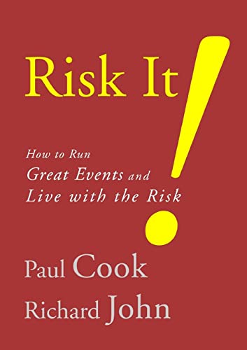 Risk It! How to Run Great Events and Live with the Risk