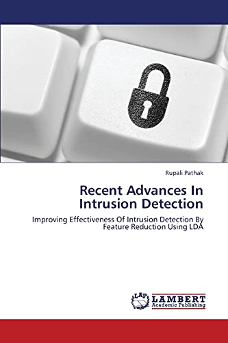 Recent Advances In Intrusion Detection: Improving Effectiveness Of Intrusion Detection By Feature Reduction Using LDA