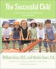 The Successful Child: What Parents Can Do to Help Kids Turn Out Well (Sears Parenting Library)