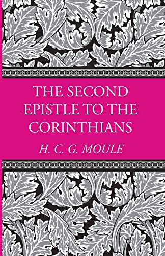 The Second Epistle to the Corinthians (H.C.G. Moule Biblical Library)